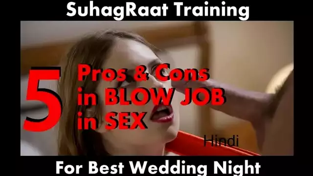 5 Pros & Cons for BLOW JOB penis sucking on your first Wedding Night &lpar;SuhagRaat Training 1001 Hindi Kamasutra&rpar;