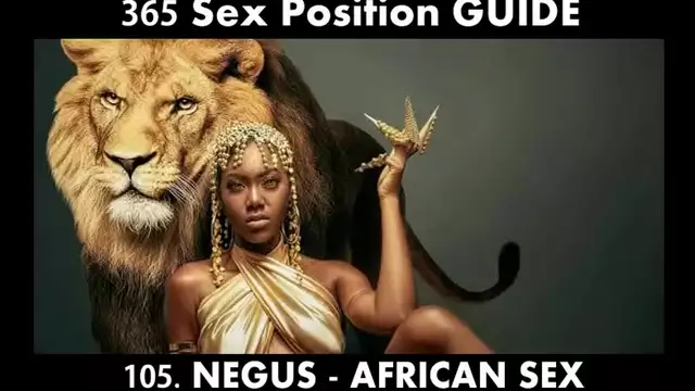 NEGUS Sex Position - Position for the KING of Africa&period; Most powerful African sex position to give extreme Pleasure to Woman &lpar; 365 sex positions Kamasutra in Hindi&rpar;