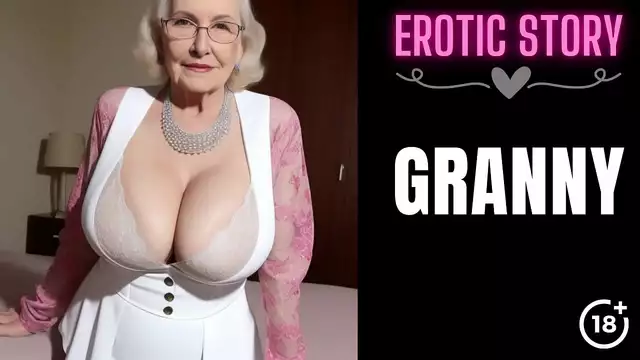 Enjoy the Enchanting Granny's First Sexual Escapade in 'First Sex with the Hot GILF'